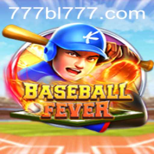 Enter the World of BaseballFever: Experience the Thrill of BL777
