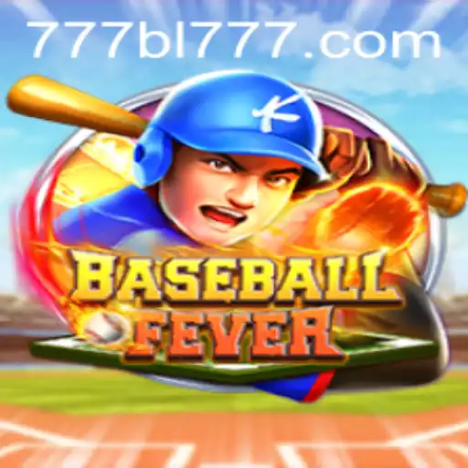 Enter the World of BaseballFever: Experience the Thrill of BL777