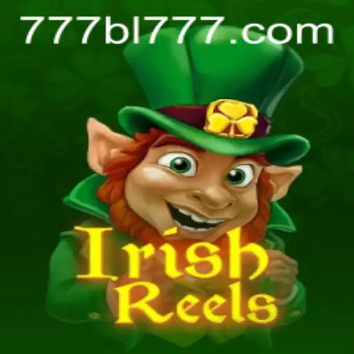 Discover the Excitement of IrishReels with BL777: A Captivating Slot Adventure