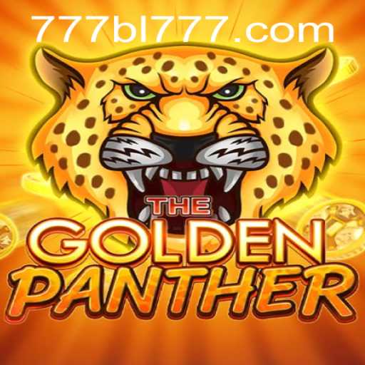 Discover the Adventure of GOLDENPANTHER: A Game Revolution with BL777