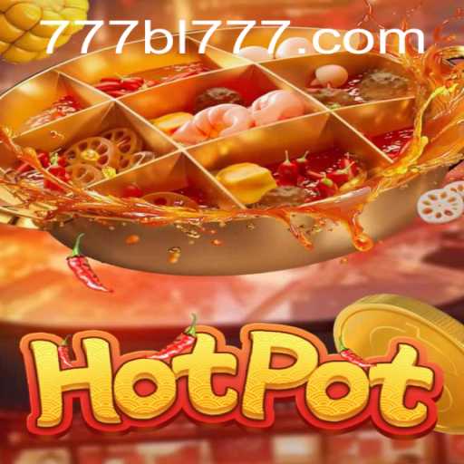 Discovering the Allure of Hotpot: A Deep Dive into the Game with Keyword BL777
