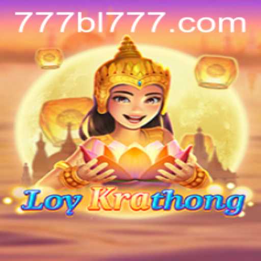 Exploring LoyKrathong: The Enchanting Cultural Game of BL777