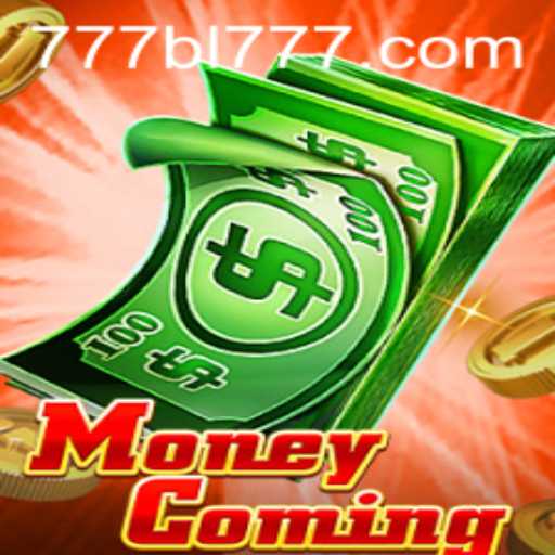 MoneyComing: A Thrilling Gaming Experience with BL777