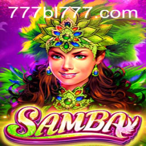 Unveiling 'Samba': A New Era in Gaming with BL777