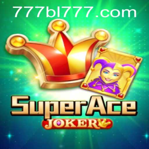 Exploring SuperAceJoker: A Journey into the World of BL777