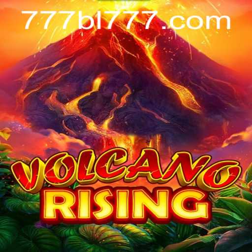 VolcanoRising: An Explosive Adventure with BL777